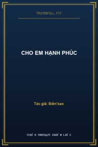Cho Em Hạnh Phúc