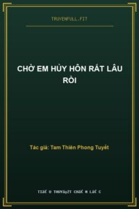 Chờ Em Hủy Hôn Rất Lâu Rồi