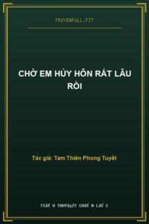 Chờ Em Hủy Hôn Rất Lâu Rồi