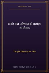 Chờ Em Lớn Nhé Được Không