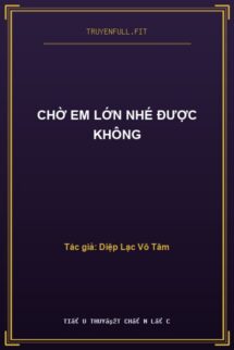 Chờ Em Lớn Nhé Được Không