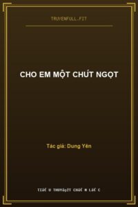 Cho Em Một Chút Ngọt