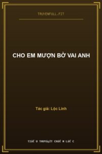 Cho Em Mượn Bờ Vai Anh