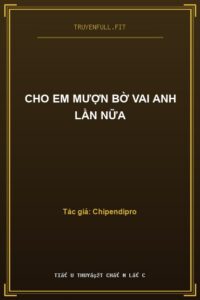 Cho Em Mượn Bờ Vai Anh Lần Nữa
