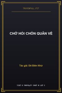 Chớ Hỏi Chốn Quân Về