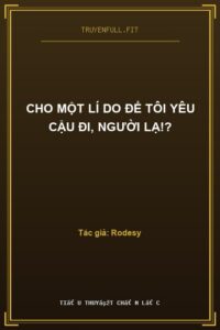Cho Một Lí Do Để Tôi Yêu Cậu Đi, Người Lạ!?