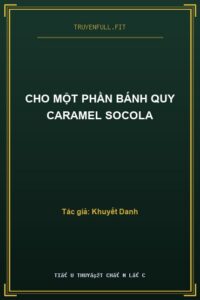 Cho Một Phần Bánh Quy Caramel Socola