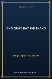 Chớ Quấy Rầy Phi Thăng