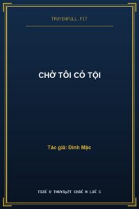 Chờ Tôi Có Tội
