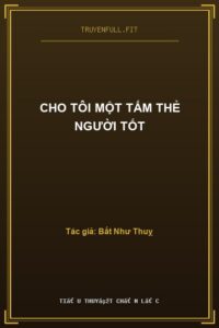 Cho Tôi Một Tấm Thẻ Người Tốt