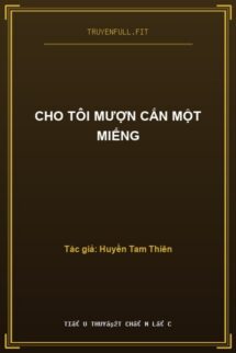 Cho Tôi Mượn Cắn Một Miếng