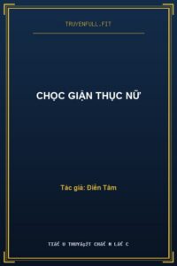Chọc Giận Thục Nữ