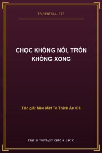 Chọc Không Nổi, Trốn Không Xong