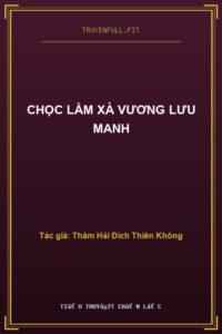 Chọc Lầm Xà Vương Lưu Manh
