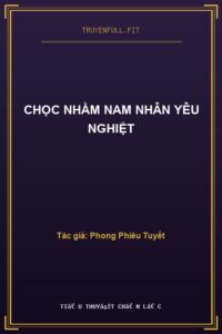 Chọc Nhầm Nam Nhân Yêu Nghiệt