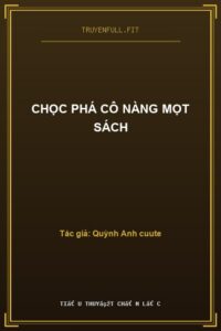 Chọc Phá Cô Nàng Mọt Sách