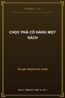 Chọc Phá Cô Nàng Mọt Sách