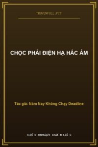 Chọc Phải Điện Hạ Hắc Ám