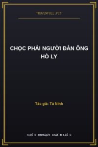 Chọc Phải Người Đàn Ông Hồ Ly