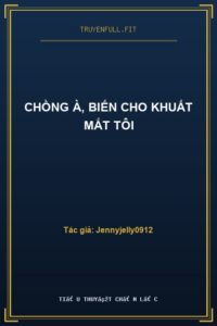 Chồng À, Biến Cho Khuất Mắt Tôi