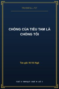 Chồng Của Tiểu Tam Là Chồng Tôi
