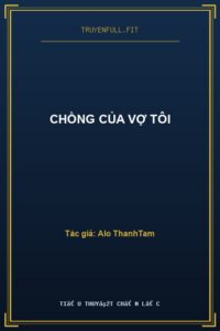 Chồng Của Vợ Tôi