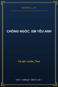 Chồng Ngốc, Em Yêu Anh