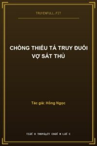 Chồng Thiếu Tá Truy Đuổi Vợ Sát Thủ