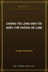 Chồng Tôi Lòng Đen Tối (Kiều Thê Không Dễ Làm)