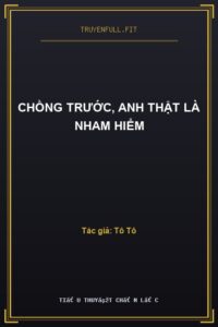 Chồng Trước, Anh Thật Là Nham Hiểm