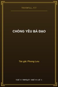 Chồng Yêu Bá Đạo