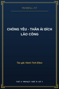 Chồng Yêu – Thân Ái Đích Lão Công