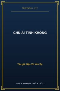 Chú Ái Tinh Không