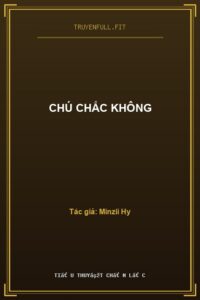 Chú Chắc Không