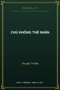 Chú Không Thể Nhẫn