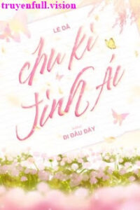 Chu Kỳ Tình Ái – Lễ Dã