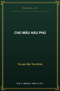 Chủ Mẫu Hầu Phủ