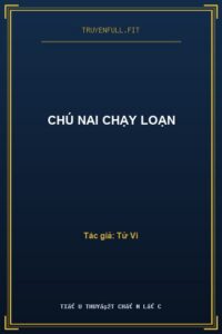 Chú Nai Chạy Loạn