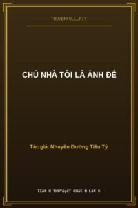 Chủ Nhà Tôi Là Ảnh Đế