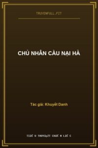 Chủ Nhân Cầu Nại Hà