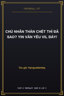 Chủ Nhân Thần Chết Thì Đã sao? Yin Vẫn Yêu Vil Đấy!
