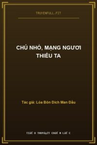 Chú Nhỏ, Mạng Ngươi Thiếu Ta
