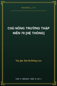 Chủ Nông Trường Thập Niên 70 [Hệ Thống]