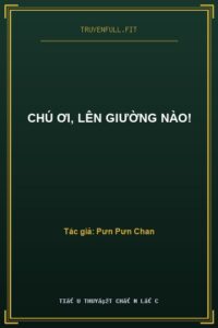 Chú Ơi, Lên Giường Nào!