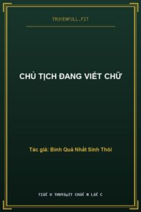 Chủ Tịch Đang Viết Chữ