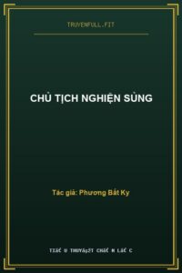 Chủ Tịch Nghiện Sủng