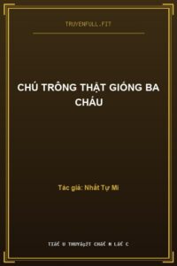 Chú Trông Thật Giống Ba Cháu
