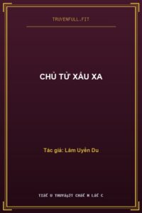 Chủ Tử Xấu Xa