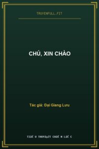 Chú, Xin Chào
