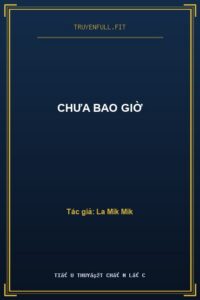 Chưa Bao Giờ